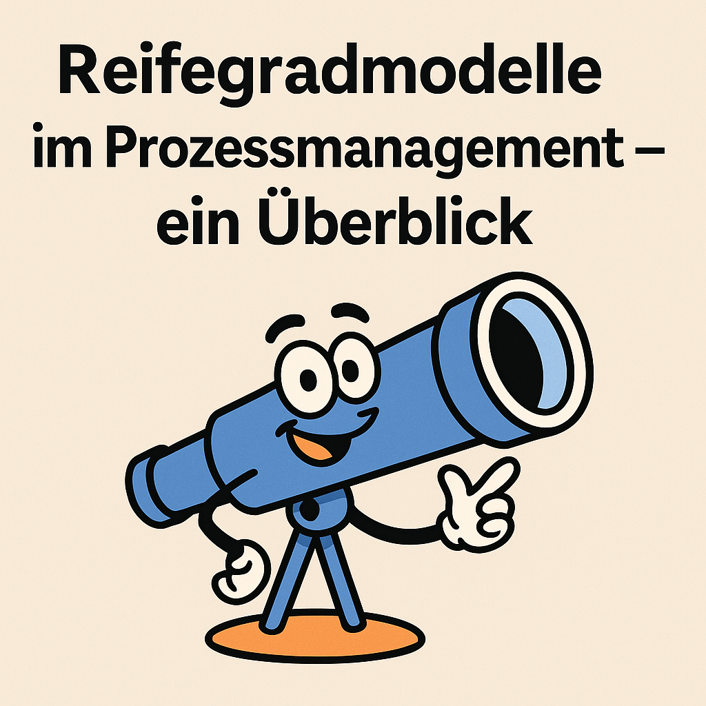 Reifegradmodelle im Prozessmanagement – ein Überblick